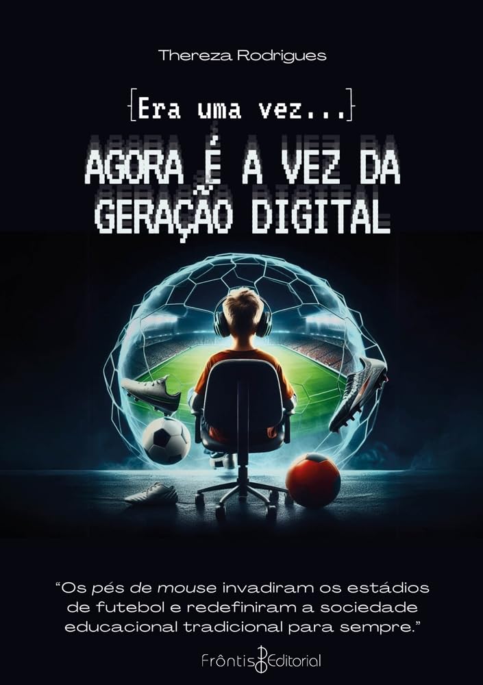 Capa do livro Era uma vez… agora é a vez da geração digital